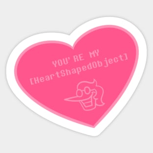 YOU'RE MY [HeartShapedObject] Sticker